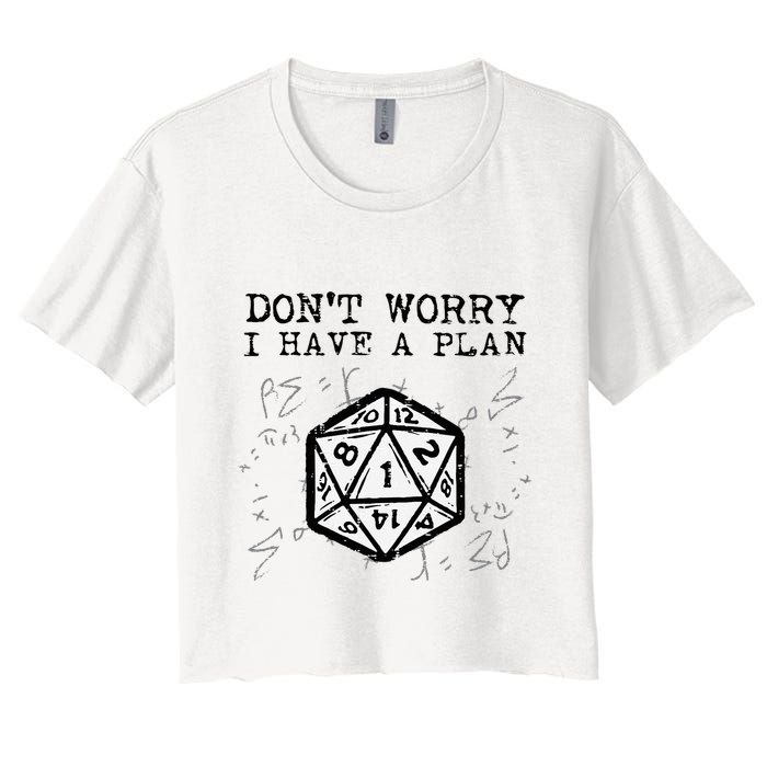 RPG Gamer Dont Worry I Have Plan Funny Crop Top