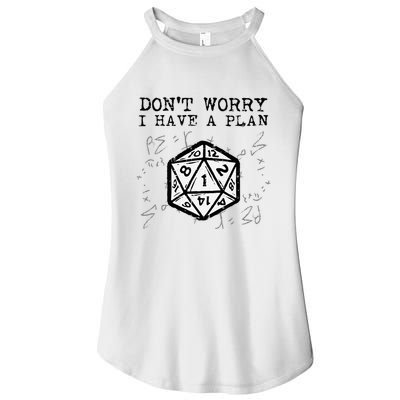 RPG Gamer Dont Worry I Have Plan Funny Women's Perfect Tri Rocker Tank