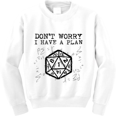 RPG Gamer Dont Worry I Have Plan Funny Kids Sweatshirt