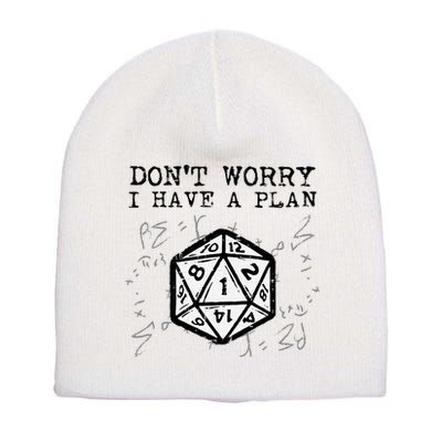 RPG Gamer Dont Worry I Have Plan Funny Short Acrylic Beanie