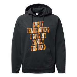 Retro Groovy Every Thanksgiving I Give My Family The Bird Performance Fleece Hoodie