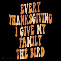 Retro Groovy Every Thanksgiving I Give My Family The Bird Flexfit Unipanel Trucker Cap