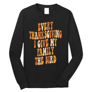 Retro Groovy Every Thanksgiving I Give My Family The Bird Long Sleeve Shirt