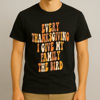 Retro Groovy Every Thanksgiving I Give My Family The Bird T-Shirt