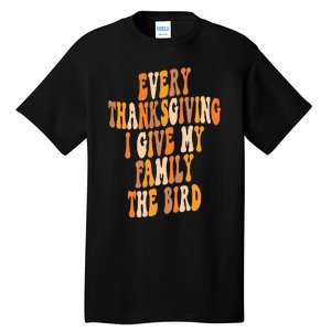 Retro Groovy Every Thanksgiving I Give My Family The Bird Tall T-Shirt