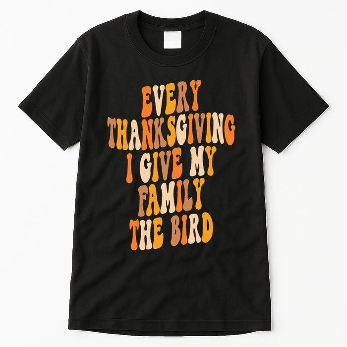 Retro Groovy Every Thanksgiving I Give My Family The Bird Tall T-Shirt