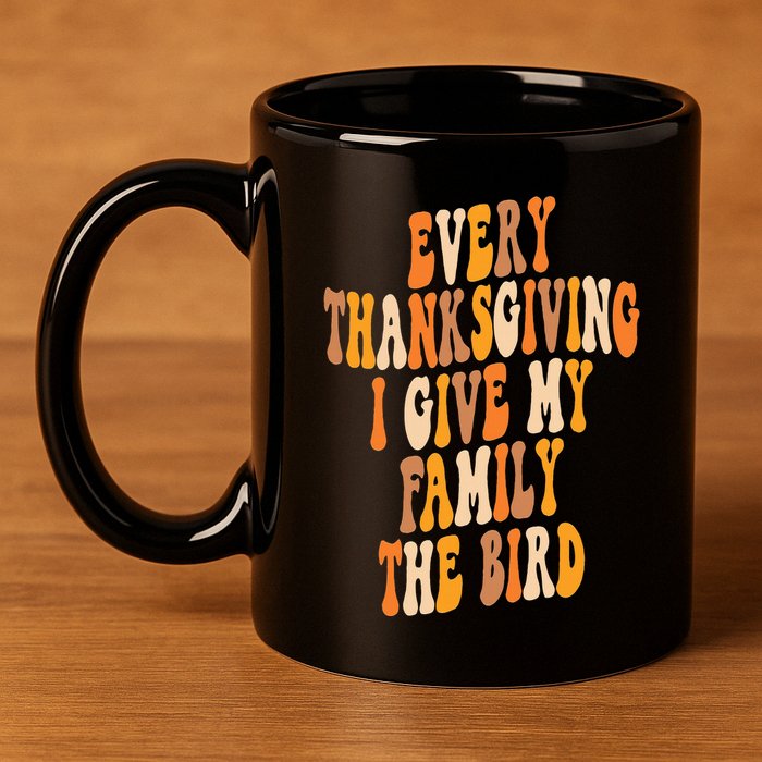 Retro Groovy Every Thanksgiving I Give My Family The Bird 11oz C Handle Ceramic Mug