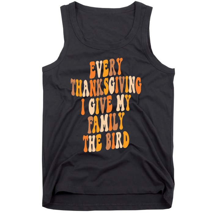 Retro Groovy Every Thanksgiving I Give My Family The Bird Tank Top