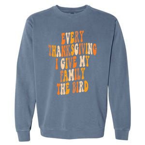 Retro Groovy Every Thanksgiving I Give My Family The Bird Garment-Dyed Sweatshirt