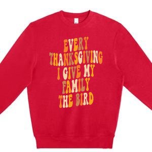 Retro Groovy Every Thanksgiving I Give My Family The Bird Premium Crewneck Sweatshirt