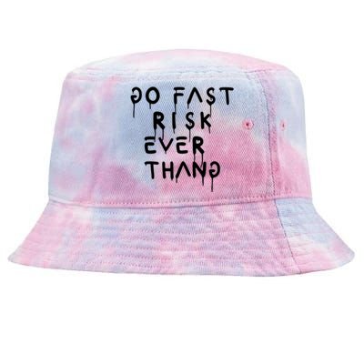 Retro Go Fast Risk Everything Funny Tie-Dyed Bucket Hat