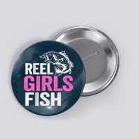 Reel Girl Fish Bass Fishing Funny Fisherwoman Mom Fishing Button