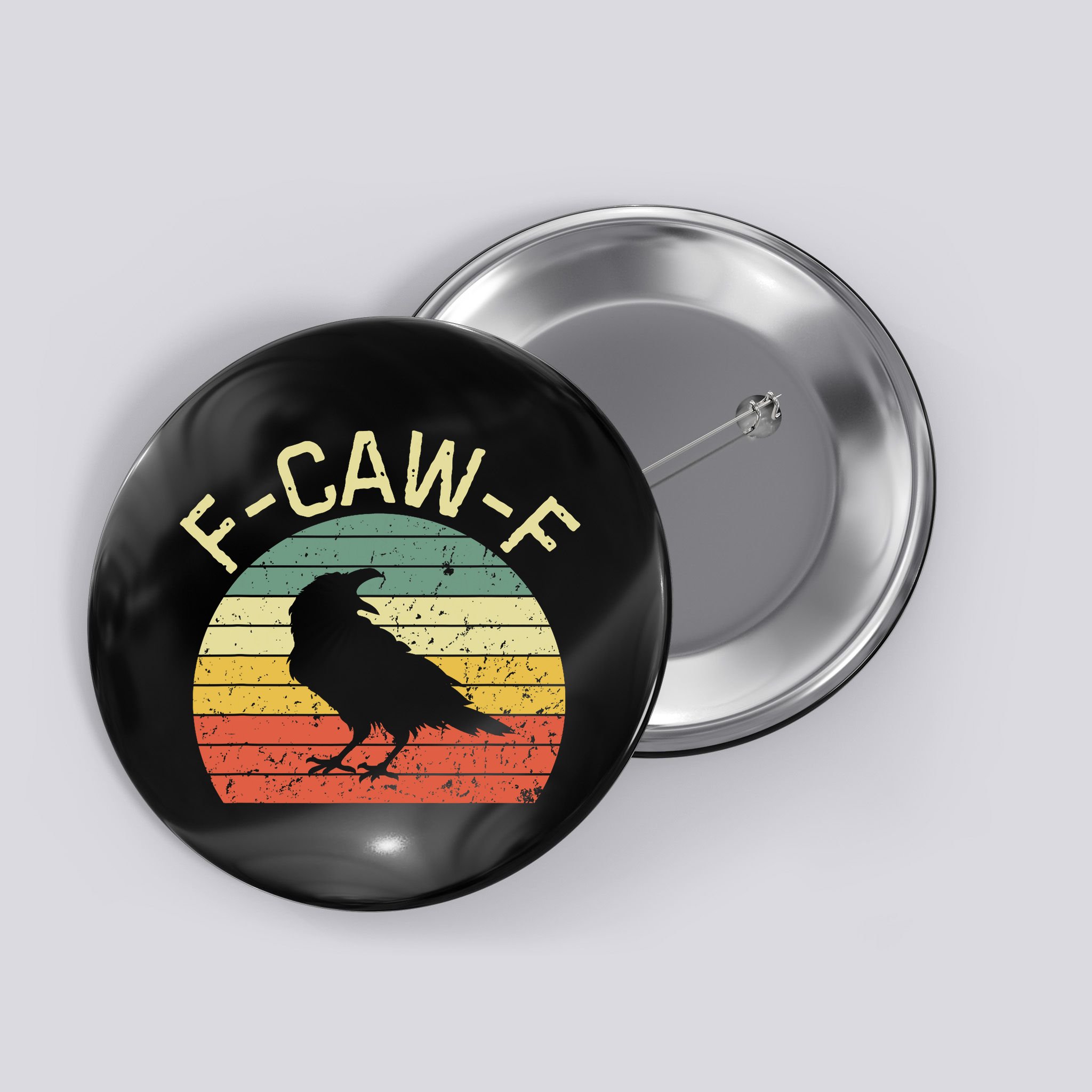 Retro Grunge F-Caw-F Black Crow Black Bird Cawing  Button