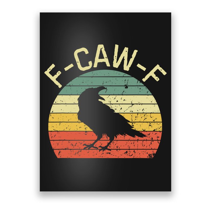Retro Grunge F-Caw-F Black Crow Black Bird Cawing  Poster