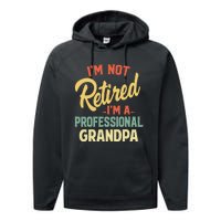 Retired Grandpa For Funny Fathers Day Grandpa Performance Fleece Hoodie