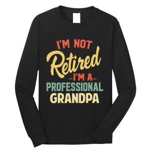 Retired Grandpa For Funny Fathers Day Grandpa Long Sleeve Shirt