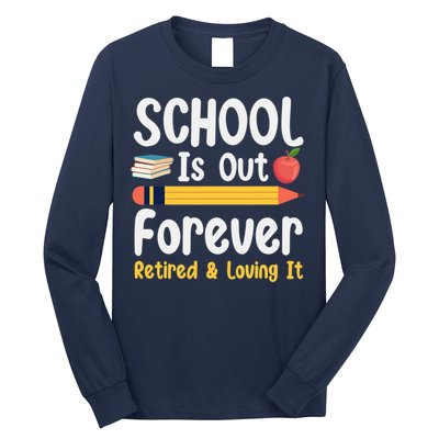 Retirement Gifts For Teacher, Schools Out Forever Retirement Long Sleeve Shirt