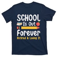 Retirement Gifts For Teacher, Schools Out Forever Retirement T-Shirt