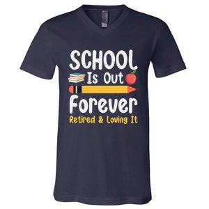 Retirement Gifts For Teacher, Schools Out Forever Retirement V-Neck T-Shirt