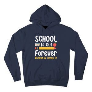 Retirement Gifts For Teacher, Schools Out Forever Retirement Tall Hoodie