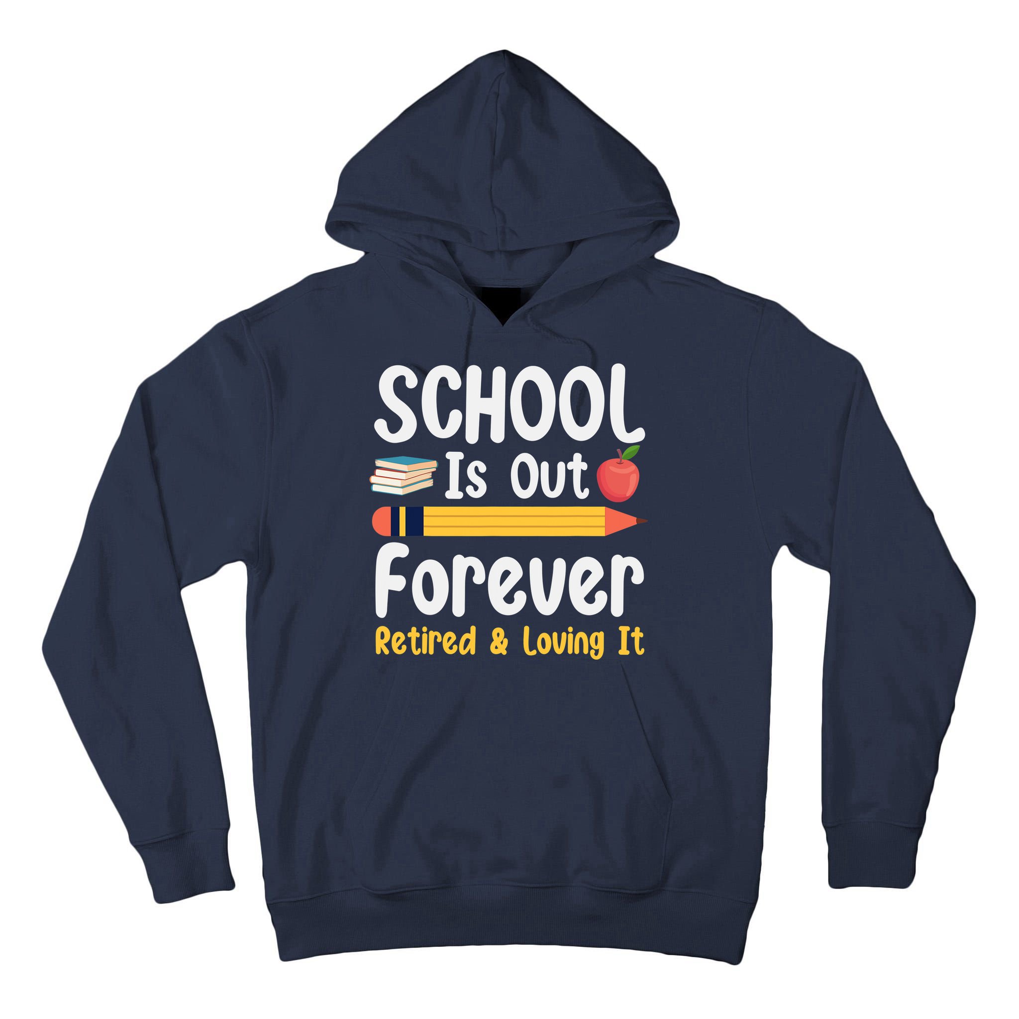 Retirement Gifts For Teacher, Schools Out Forever Retirement Tall Hoodie