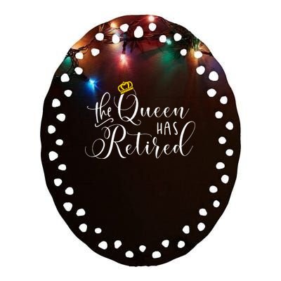 Retirement Gift For Women Queen Funny Ceramic Oval Ornament