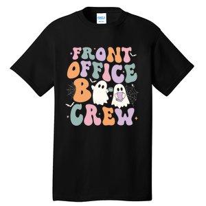 Retro Groovy Front Office Boo Crew Ghost Halloween Costume Tall T-Shirt