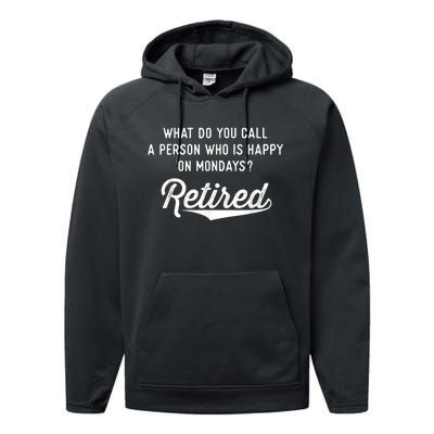 Retirement Gifts For  Happy On Mondays Funny Retired Performance Fleece Hoodie