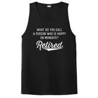 Retirement Gifts For  Happy On Mondays Funny Retired PosiCharge Competitor Tank