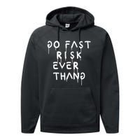 Retro Go Fast Risk Everything Funny Performance Fleece Hoodie