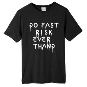 Retro Go Fast Risk Everything Funny Tall Fusion ChromaSoft Performance T-Shirt