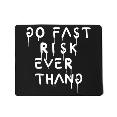 Retro Go Fast Risk Everything Funny Mousepad