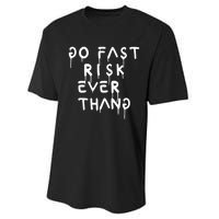 Retro Go Fast Risk Everything Funny Performance Sprint T-Shirt