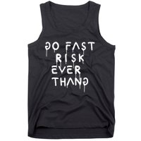 Retro Go Fast Risk Everything Funny Tank Top