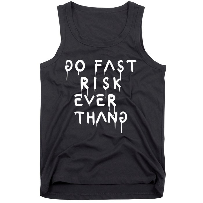 Retro Go Fast Risk Everything Funny Tank Top