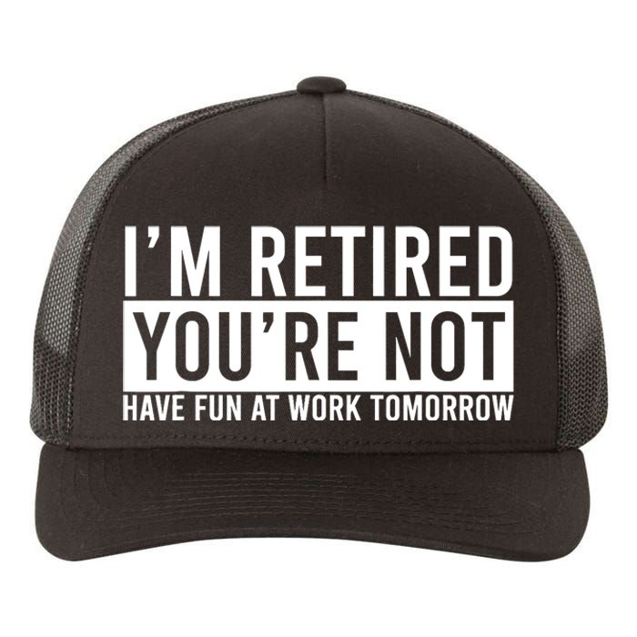 Retirement Gift For Retired Retirement Gift Funny Retirement Yupoong Adult 5-Panel Trucker Hat