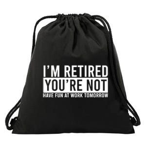 Retirement Gift For Retired Retirement Gift Funny Retirement Drawstring Bag