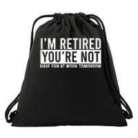 Retirement Gift For Retired Retirement Gift Funny Retirement Drawstring Bag