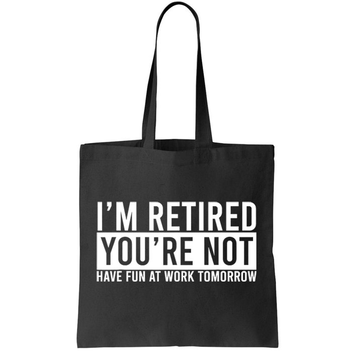 Retirement Gift For Retired Retirement Gift Funny Retirement Tote Bag