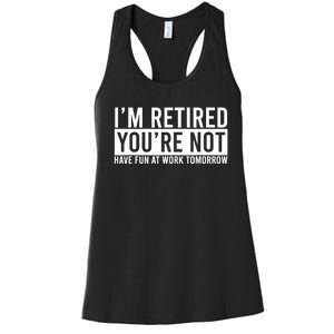 Retirement Gift For Retired Retirement Gift Funny Retirement Women's Racerback Tank