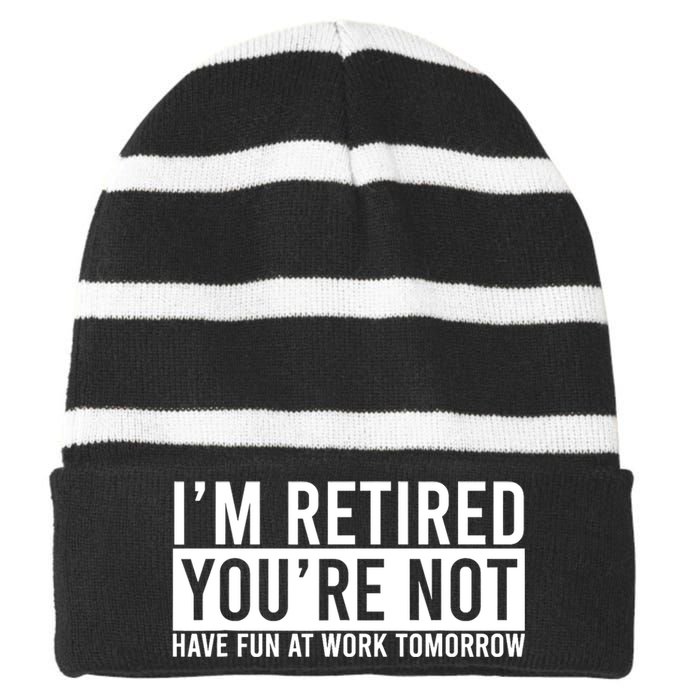 Retirement Gift For Retired Retirement Gift Funny Retirement Striped Beanie with Solid Band