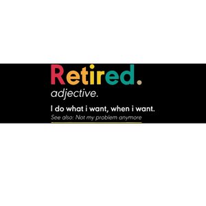 Retirement Gifts For Women Funny Retirement Gifts For Men Bumper Sticker