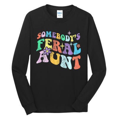 Retro Groovy Funny Somebody's Feral Aunt On Back Mothers Day  Tall Long Sleeve T-Shirt