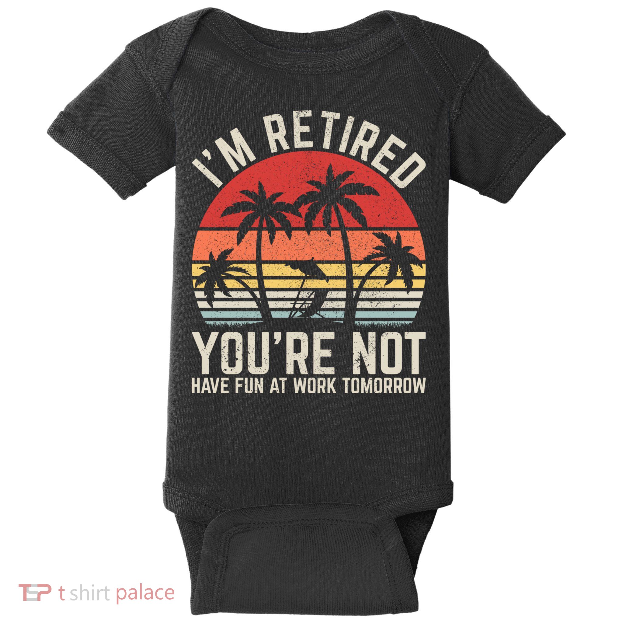 Retirement Gift For Retired Retirement Gift Funny Retirement Baby Bodysuit