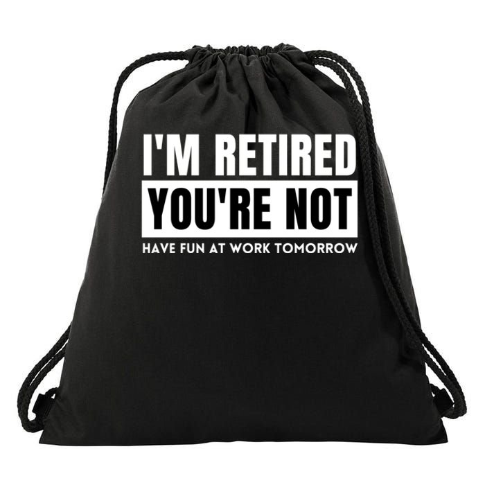 Retirement Gift For Retired Retirement Gift Funny Retirement Drawstring Bag