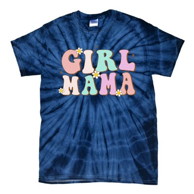 Retro Groovy Girl Mama Funny MotherS Day For Mom Of Girl Tie-Dye T-Shirt