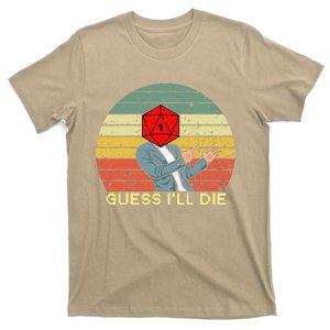 Rpg Gamer Guess ILl Die D20 Dice Girl T-Shirt