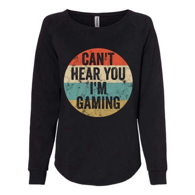 Retro Gaming Great Gift Can't Hear You I'm Gaming Funny Gamer Vintage Gift Womens California Wash Sweatshirt