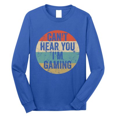 Retro Gaming Great Gift Can't Hear You I'm Gaming Funny Gamer Vintage Gift Long Sleeve Shirt