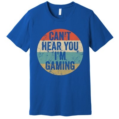 Retro Gaming Great Gift Can't Hear You I'm Gaming Funny Gamer Vintage Gift Premium T-Shirt